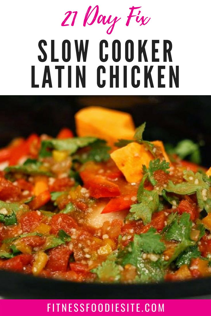 21 Day Fix Slow Cooker Latin Chicken Fitness Foodie