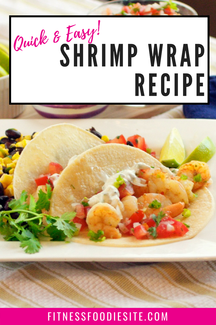 These shrimp wraps are one of the easiest, and healthy, meals I keep the ingredients around for all the time.